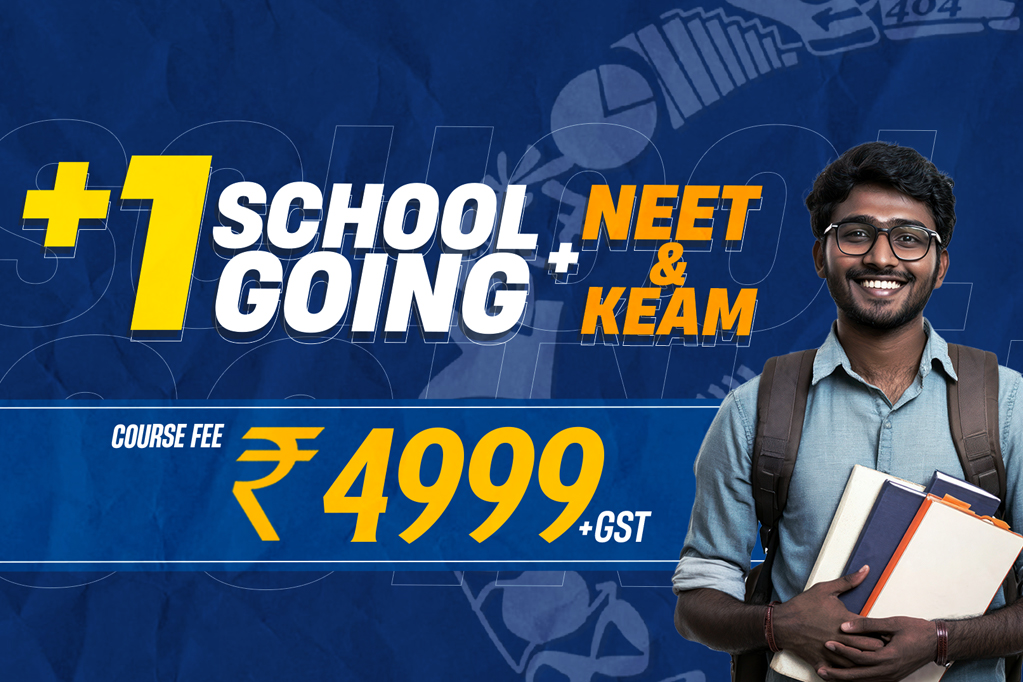 +1 School Going + NEET & KEAM Entrance Preparation